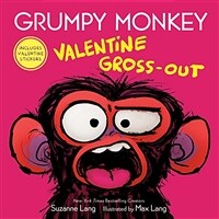 Grumpy monkey. [3], Valentine Gross-Out
