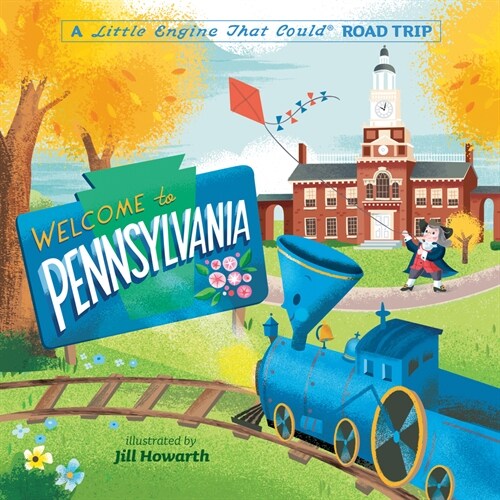 Welcome to Pennsylvania: A Little Engine That Could Road Trip (Board Books)