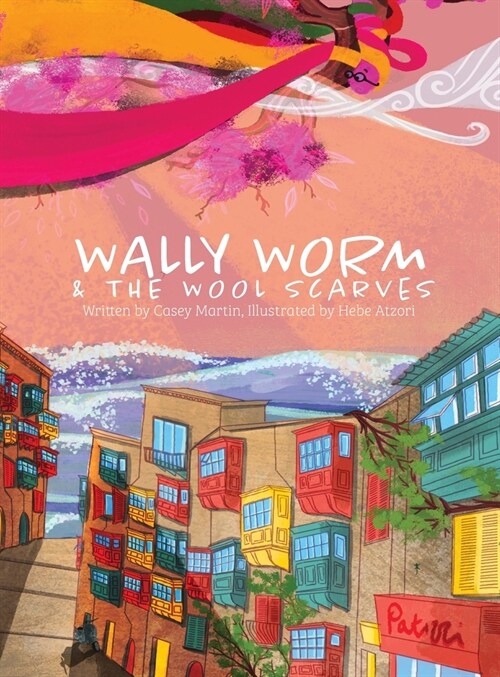 Wally Worm and the Wool Scarves (Hardcover)