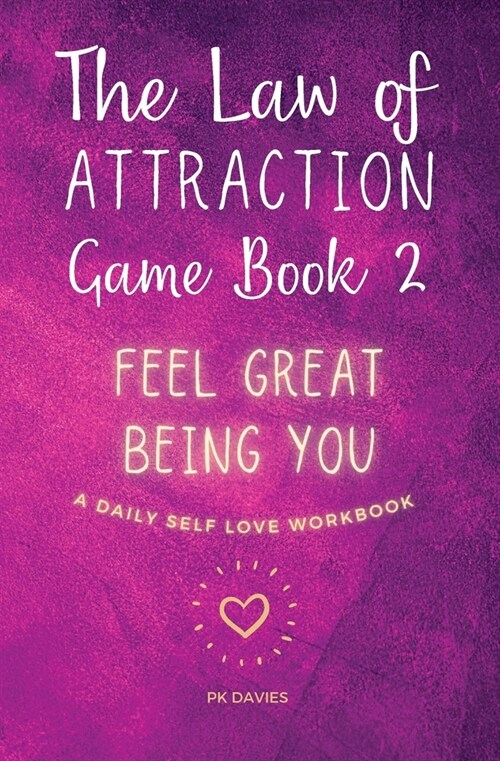 The Law of Attraction Game Book 2: Feel Great Being You! (Paperback)