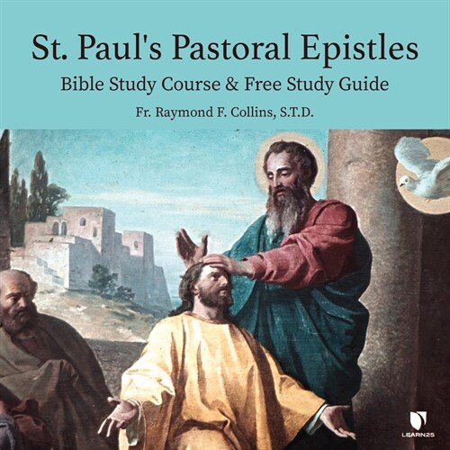 St. Pauls Pastoral Epistles: Bible Study Course & Free Study Guide (MP3 CD)