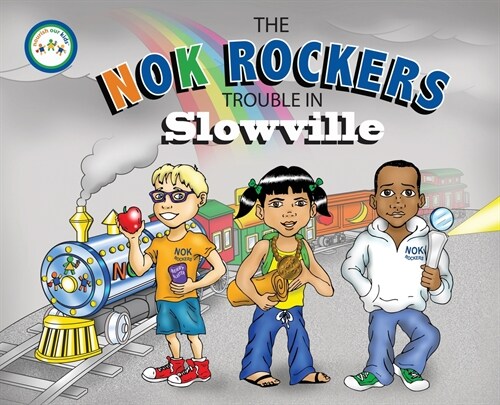 The NOK Rockers: Trouble In Slowville (Hardcover)
