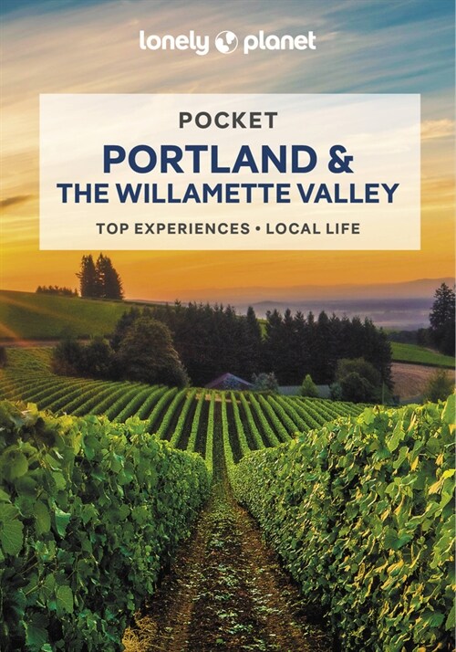 Lonely Planet Pocket Portland & the Willamette Valley (Paperback, 2)