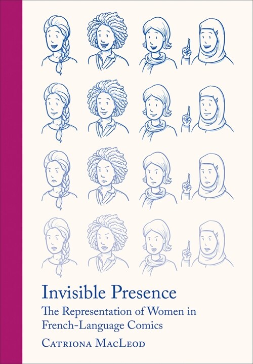 Invisible Presence : The Representation of Women in French-Language Comics (Paperback, New ed)