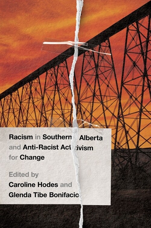 Racism in Southern Alberta and Anti-Racist Activism for Change (Paperback)