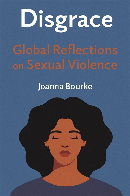 Disgrace : Global Reflections on Sexual Violence (Hardcover)