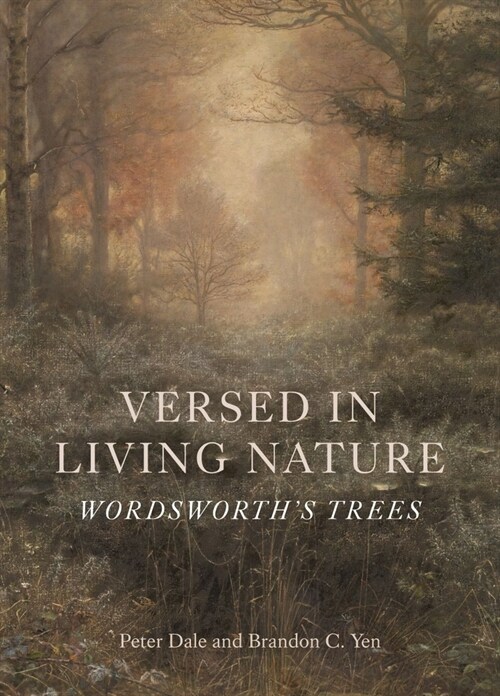 Versed in Living Nature : Wordsworths Trees (Hardcover)