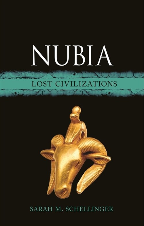 Nubia : Lost Civilizations (Hardcover)