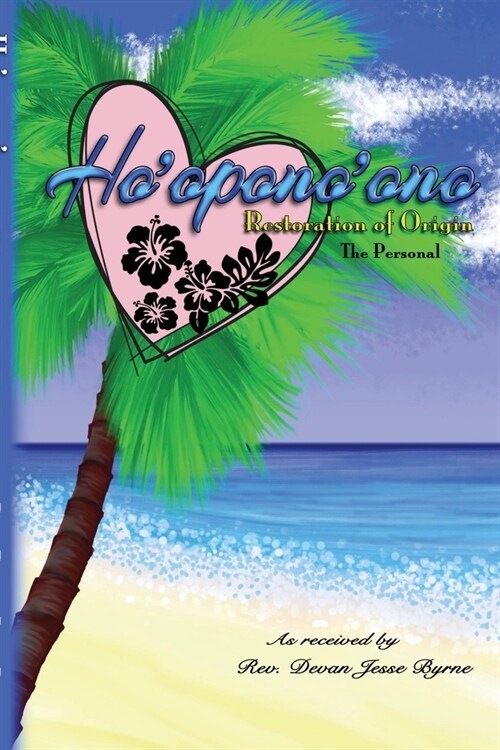 Hooponoono - Restoration of Origin: Volume One: Personal (Paperback)