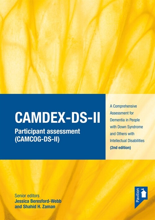 CAMDEX-DS-II: The Cambridge Examination for Mental Disorders of Older People with Down Syndrome and Others with Intellectual Disabilities. (Version II (Spiral Bound, 2 New edition)