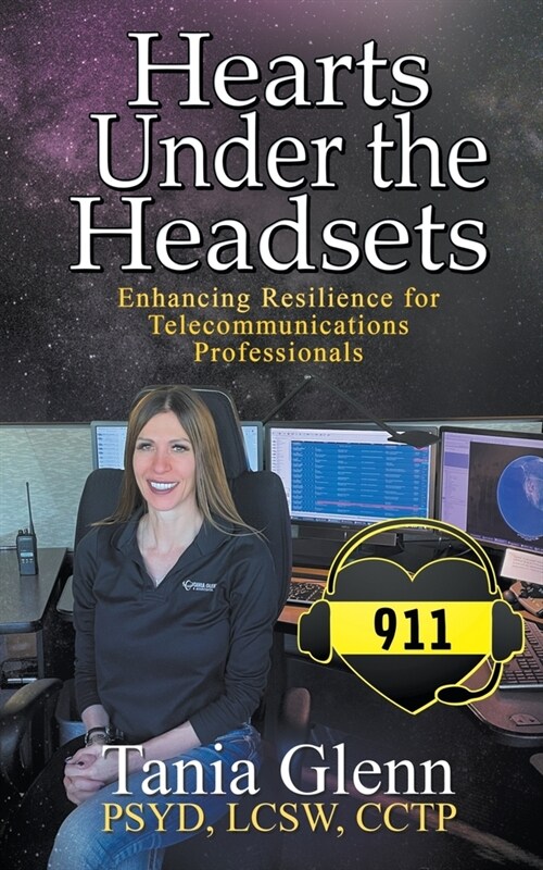 Hearts Under the Headsets: Enhancing Resilience for Telecommunications Professionals (Paperback)