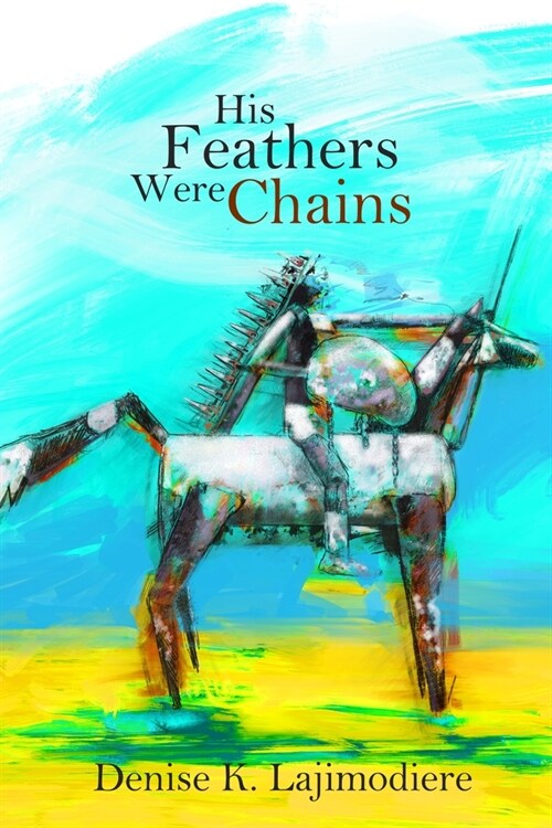 His Feathers Were Chains (Paperback)