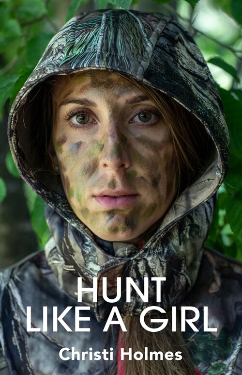 Hunt Like a Girl (Paperback)
