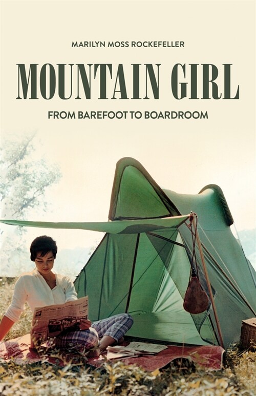 Mountain Girl: From Barefoot to the Boardroom (Paperback)