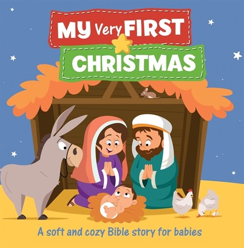 My Very First Christmas: A Soft and Cozy Bible Story for Babies (Fabric)