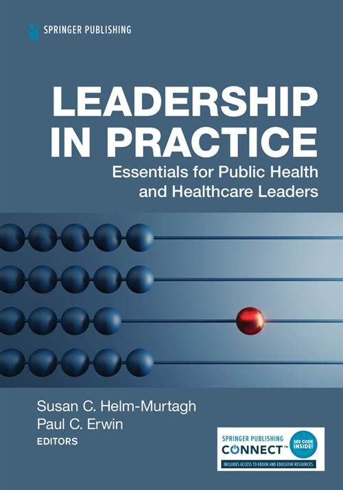 Leadership in Practice: Essentials for Public Health and Healthcare Leaders (Paperback)