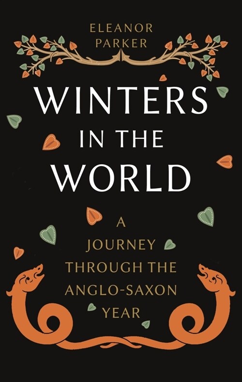 Winters in the World : A Journey through the Anglo-Saxon Year (Hardcover)