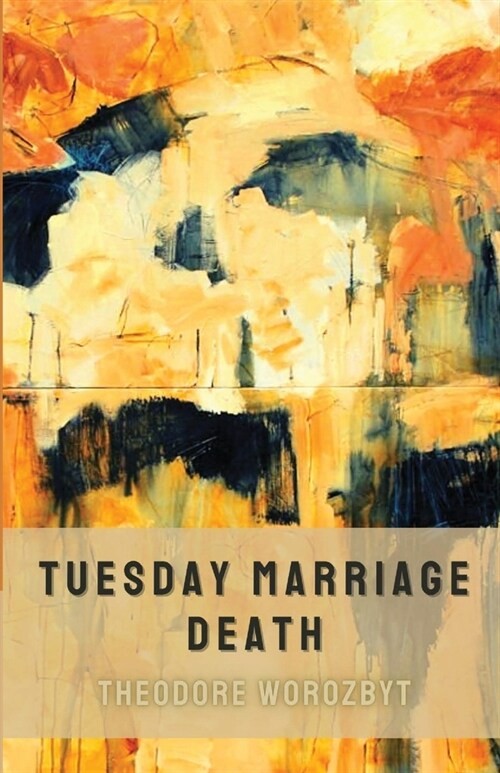 Tuesday Marriage Death (Paperback)