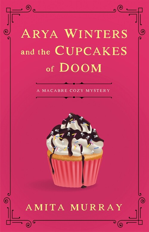 Arya Winters and the Cupcakes of Doom (Paperback)