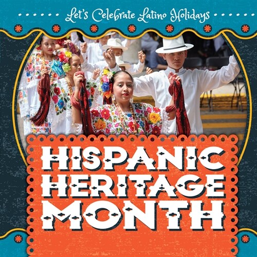 Hispanic Heritage Month (Library Binding)