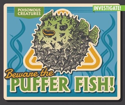 Beware the Puffer Fish! (Library Binding)