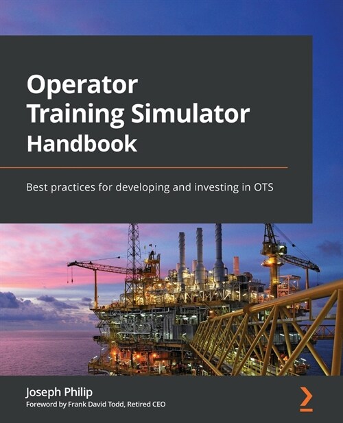 Operator Training Simulator Handbook : Best practices for developing and investing in OTS (Paperback)