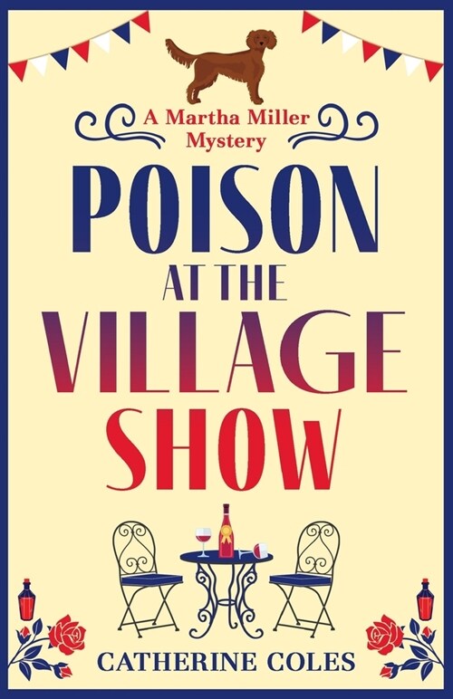 Poison at the Village Show : The start of a page-turning cozy murder mystery series from Catherine Coles (Paperback)