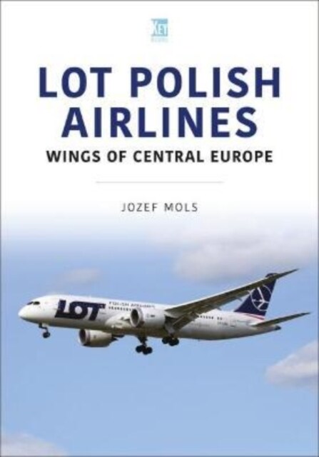 LOT Polish Airlines: Wings of Central Europe (Paperback)