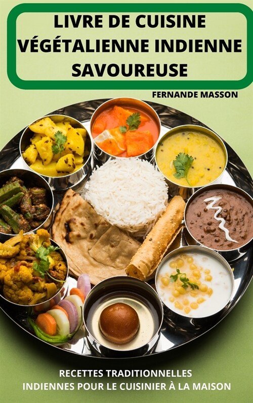 Livre de Cuisine V??alienne Indienne Savoureuse (Hardcover)