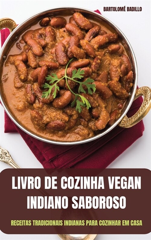 Livro de Cozinha Vegan Indiano Saboroso (Hardcover)