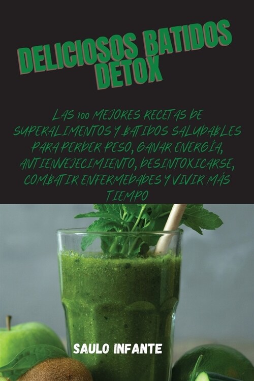 Deliciosos Batidos Detox (Paperback)