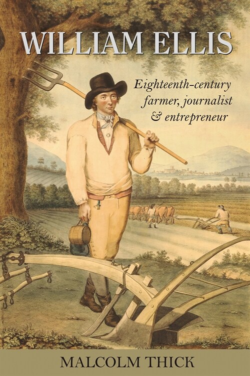 William Ellis : Eighteenth-century farmer, journalist and entrepreneur (Paperback)