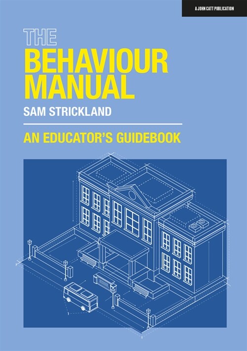 The Behaviour Manual: An Educators Guidebook (Paperback)