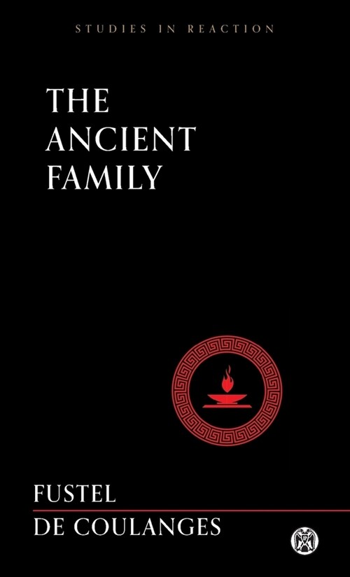 The Ancient Family - Imperium Press (Studies in Reaction) (Paperback)