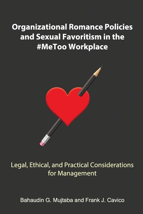 Organizational Romance Policies and Sexual Favoritism in the #MeToo Workplace (Paperback)