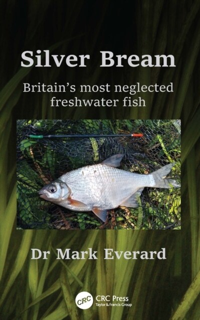 Silver Bream : Britain’s most neglected freshwater fish (Paperback)