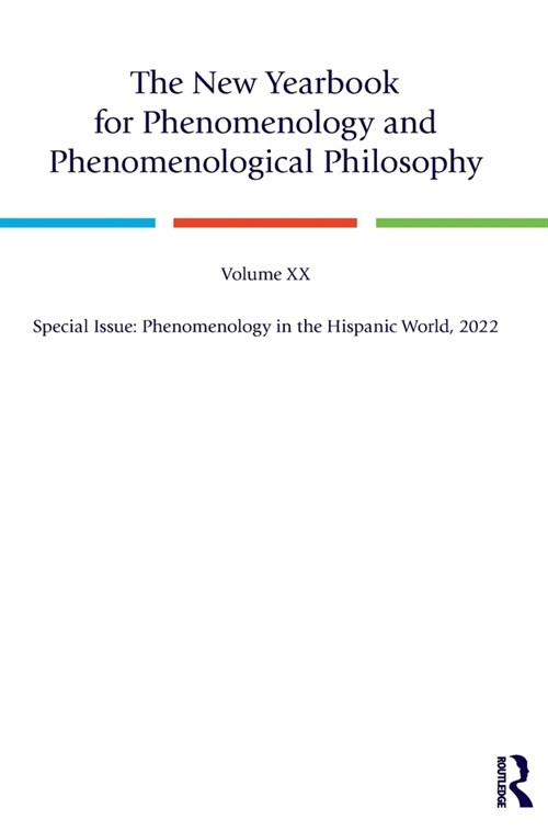 The New Yearbook for Phenomenology and Phenomenological Philosophy : Volume 20, Special Issue: Phenomenology in the Hispanic World, 2022 (Hardcover)