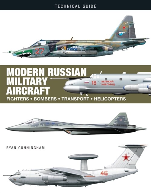 Modern Russian Military Aircraft : Fighters, Bombers, Reconnaissance, Helicopters (Hardcover)