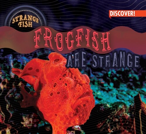 Frogfish Are Strange (Paperback)