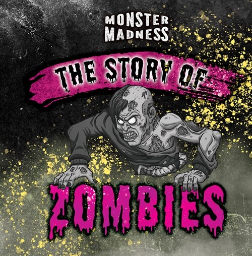 The Story of Zombies (Paperback)