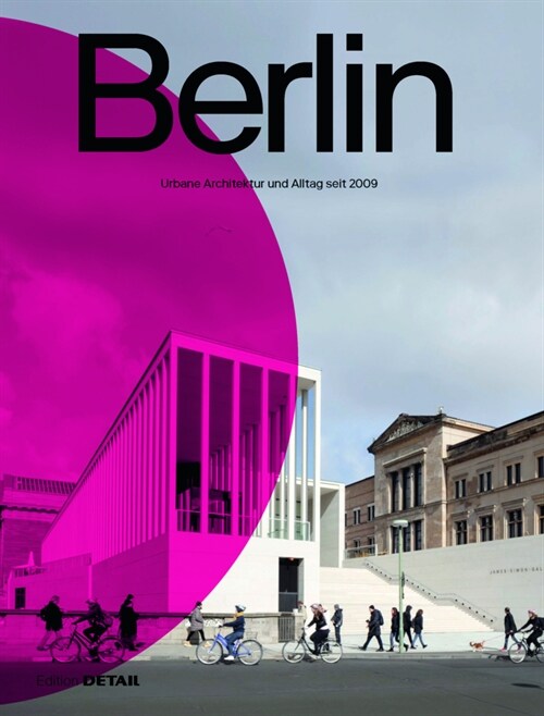 Berlin: Urbane Architektur Und Alltag 2009-2022 (Paperback)