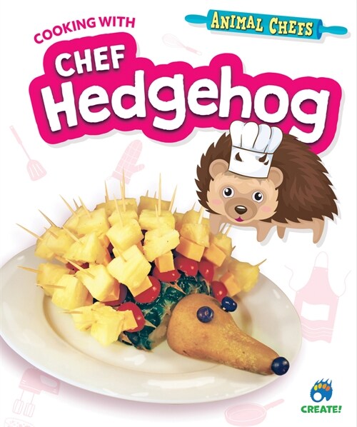 Cooking with Chef Hedgehog (Library Binding)