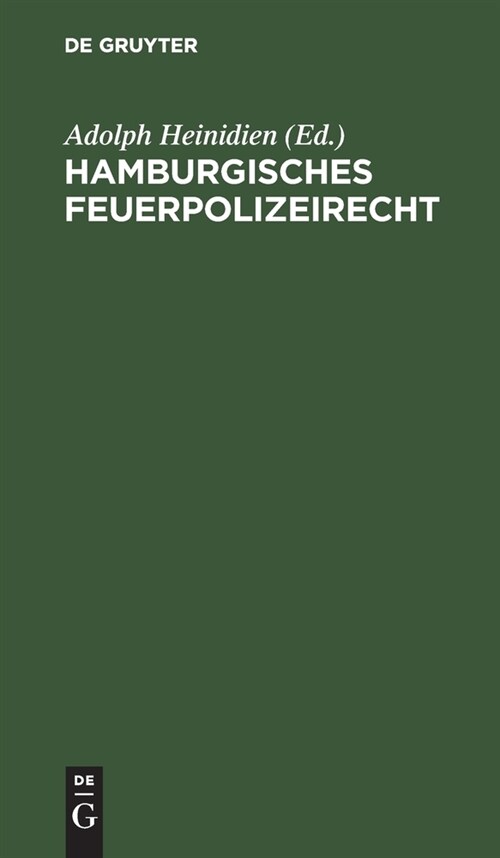 Hamburgisches Feuerpolizeirecht: Sonderteil: Der Hafen Von Hamburg (Hardcover, Reprint 2021)