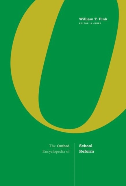 The Oxford Encyclopedia of School Reform (Hardcover)