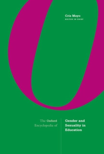 The Oxford Encyclopedia of Gender and Sexuality in Education (Hardcover)