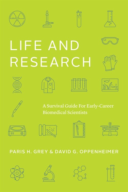 Life and Research: A Survival Guide for Early-Career Biomedical Scientists (Paperback)