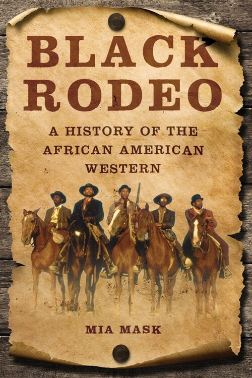 Black Rodeo: A History of the African American Western (Hardcover)