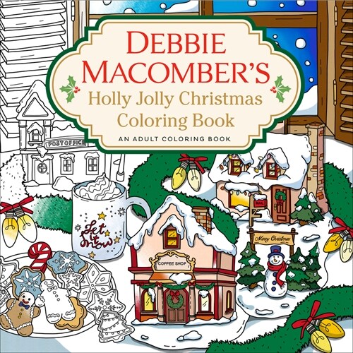 Debbie Macombers Holly Jolly Christmas Coloring Book: An Adult Coloring Book (Paperback)