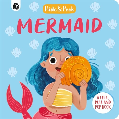 Mermaid : A Lift, Pull, and Pop Book (Board Book)