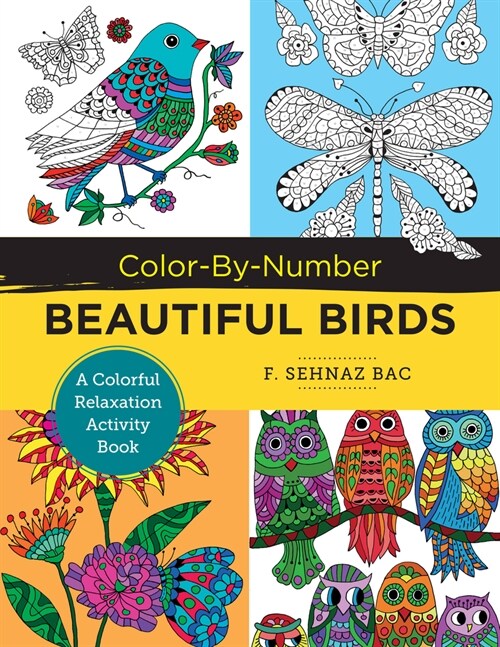 Color Beautiful Birds and Butterflies: A Colorful Relaxation Activity Book (Paperback)